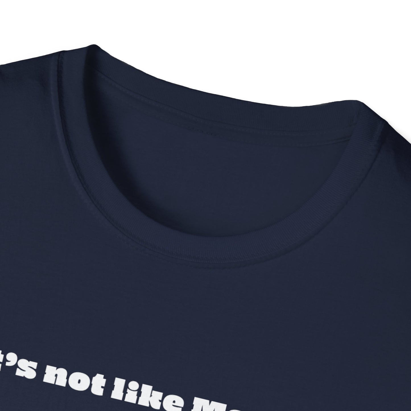 No It's Not Like Monopoly Tee
