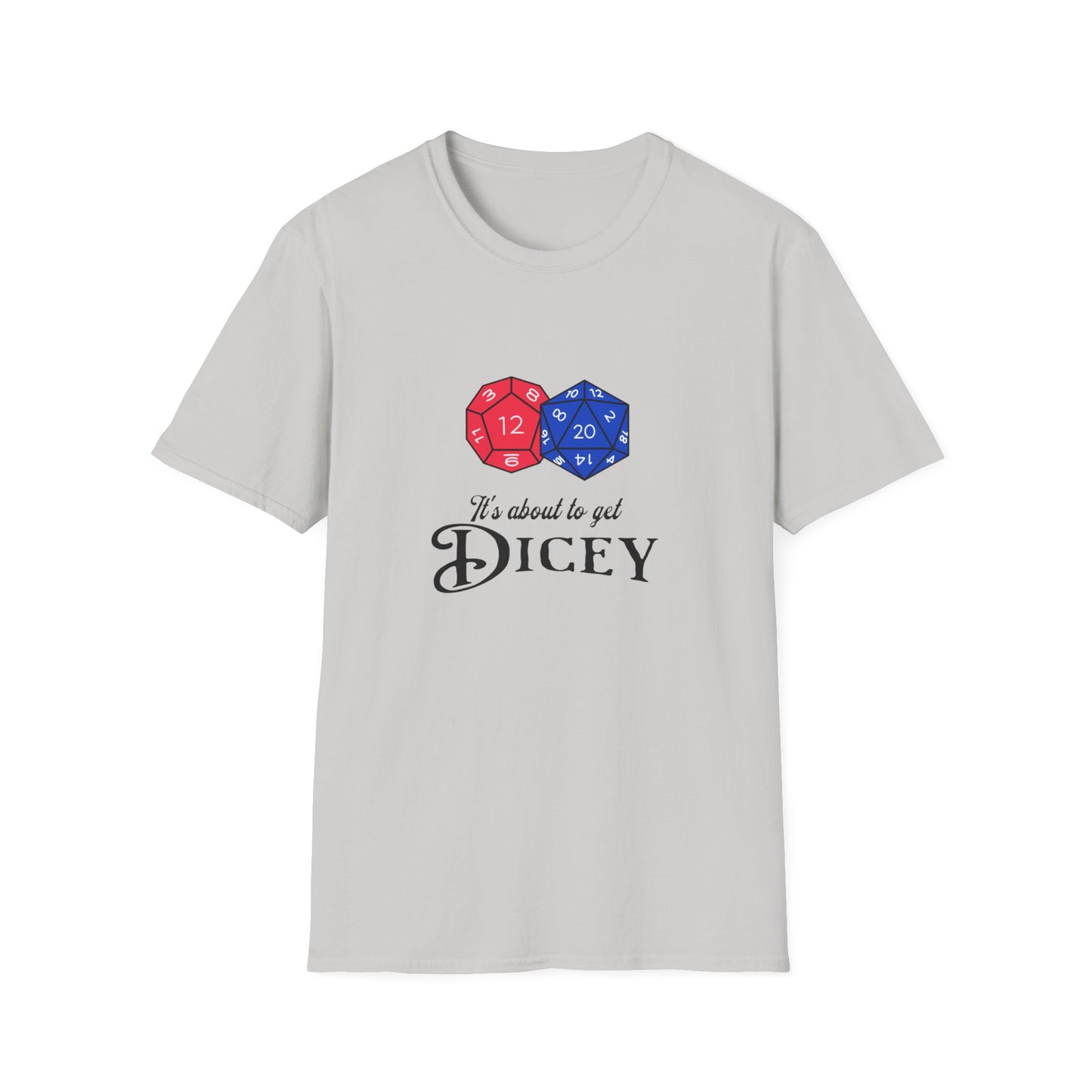 It's Getting Dicey Tee