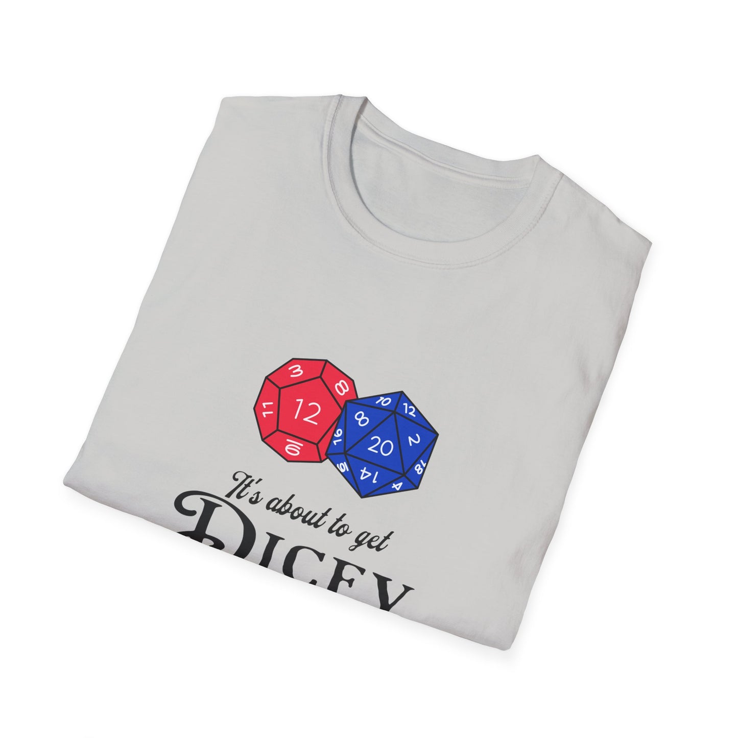 It's Getting Dicey Tee