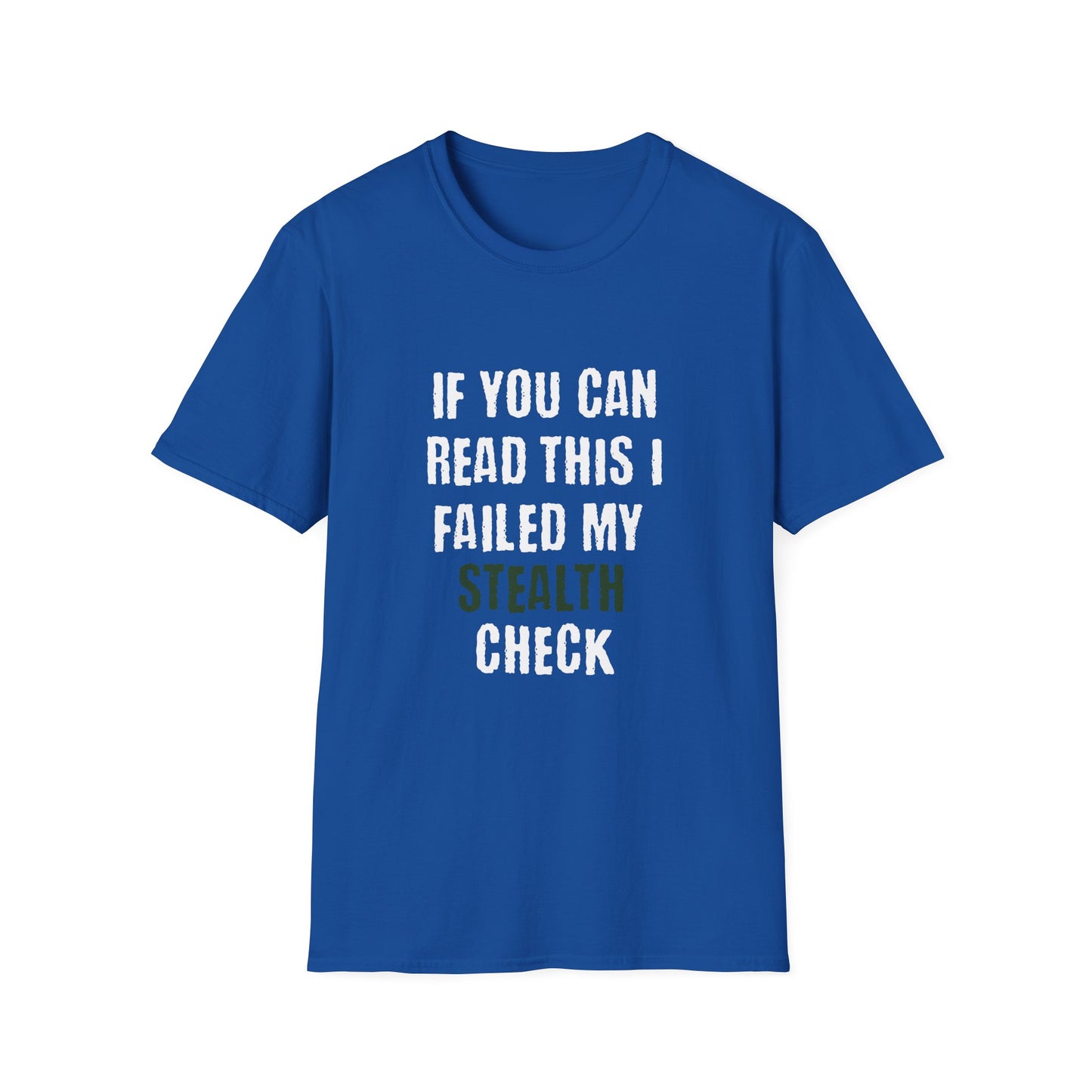 If You Can Read This I Failed My Stealth Check
