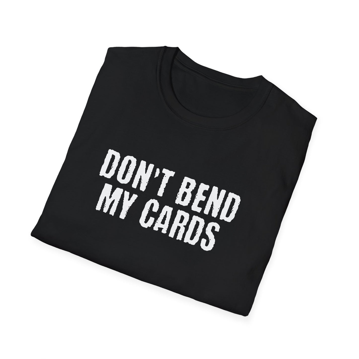 Don't Bend My Cards