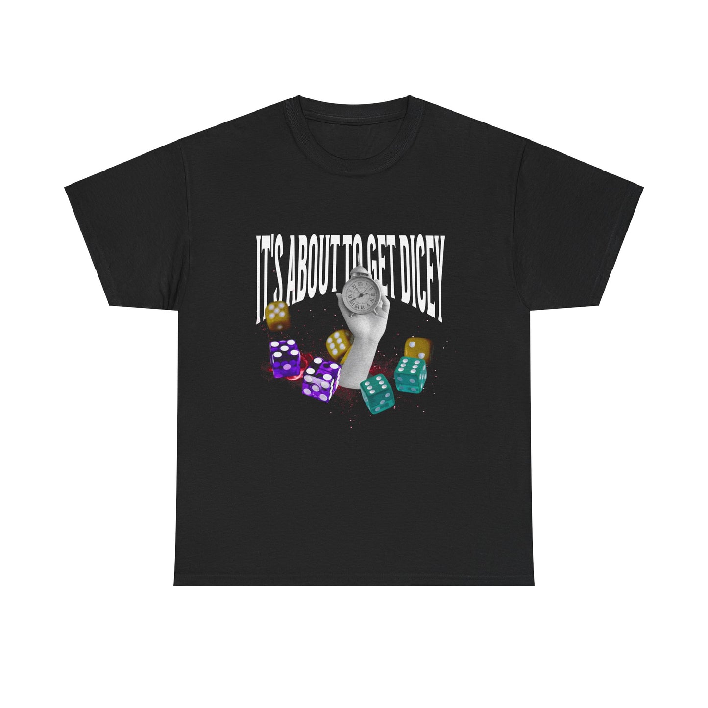 It's About To Get Dicey Tee
