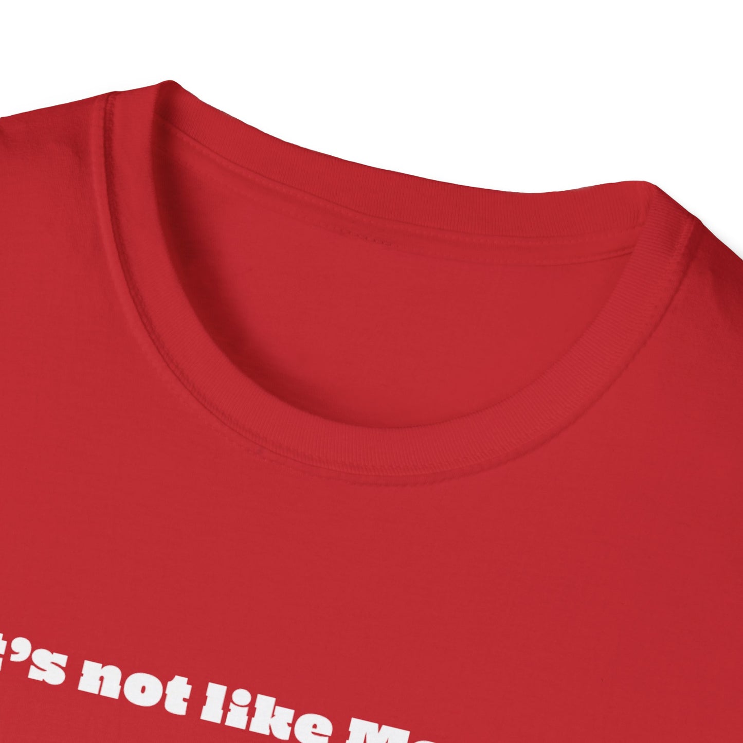 No It's Not Like Monopoly Tee