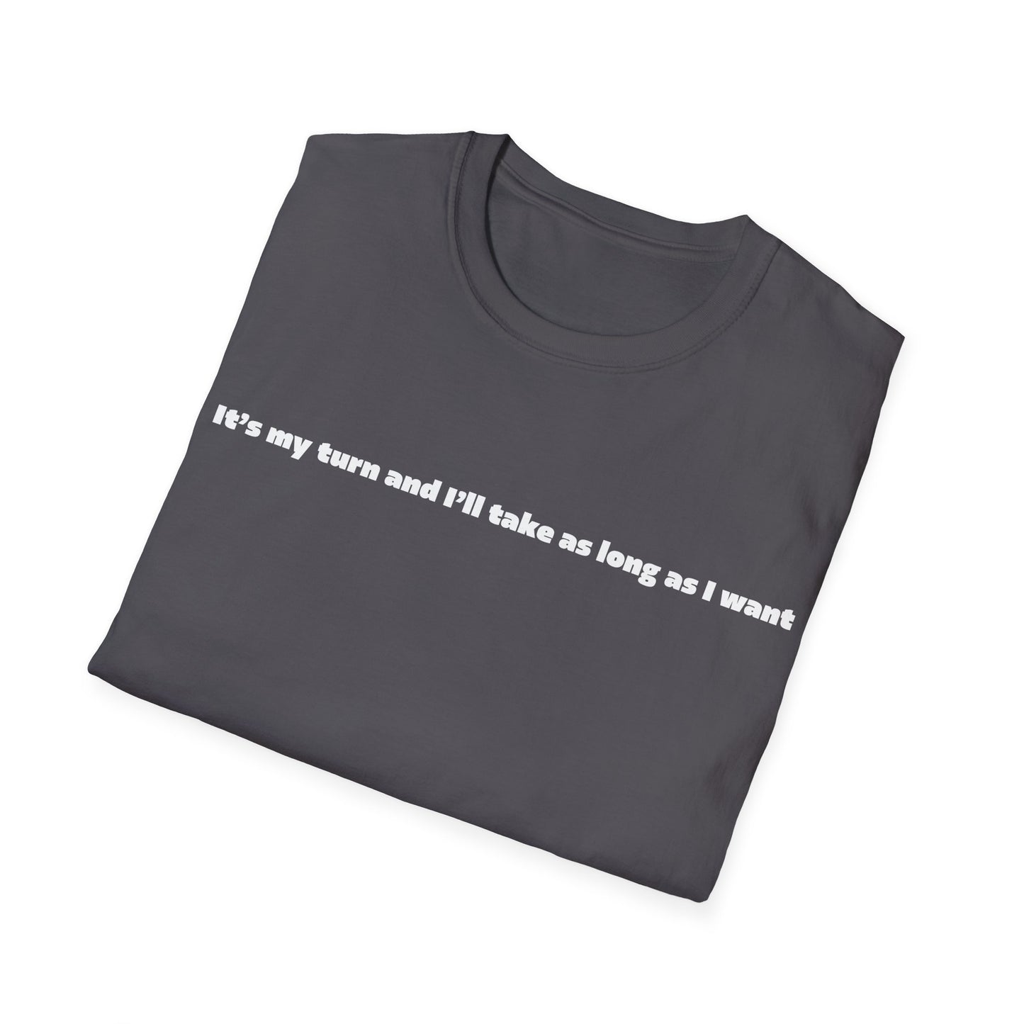 It's My Turn Tee