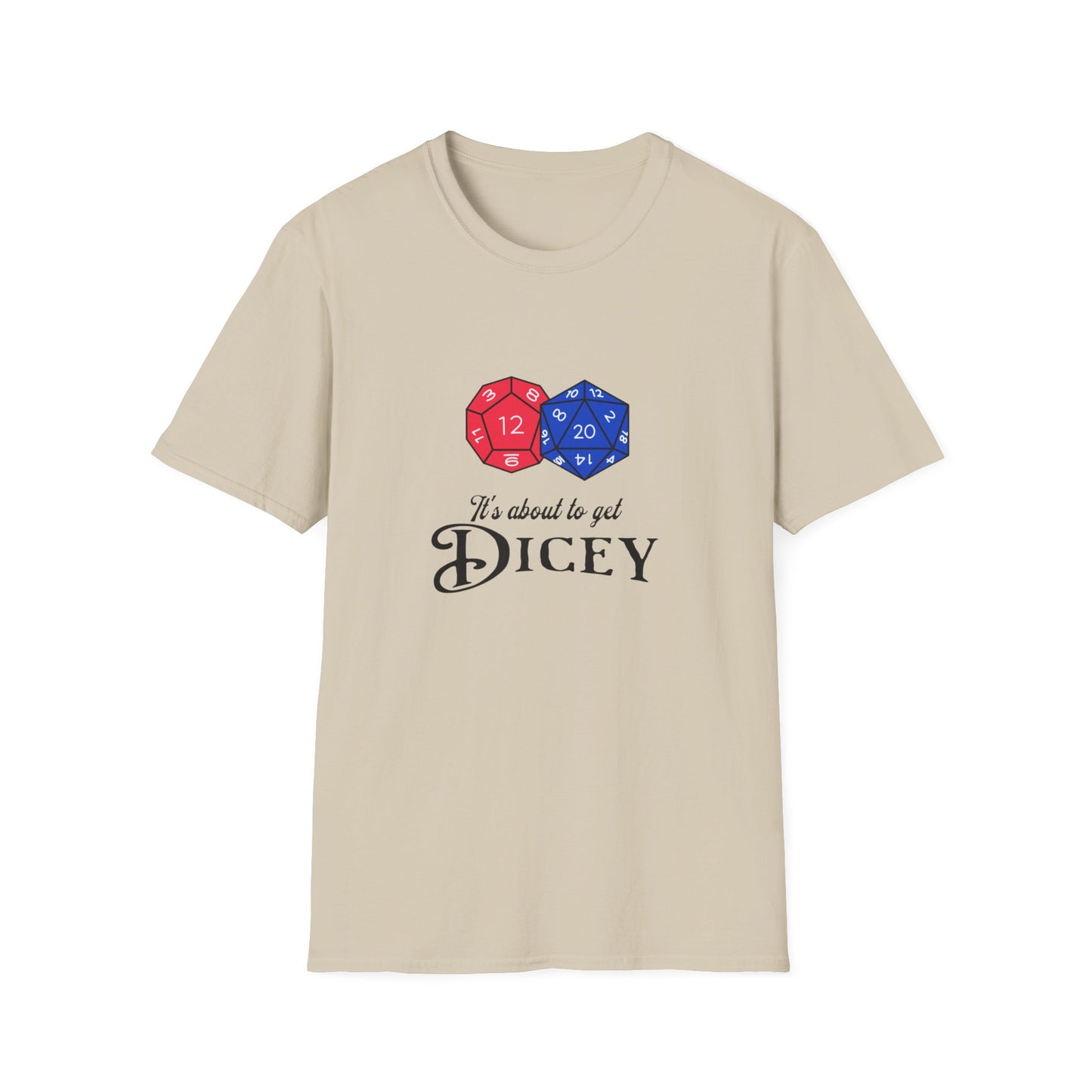 It's Getting Dicey Tee