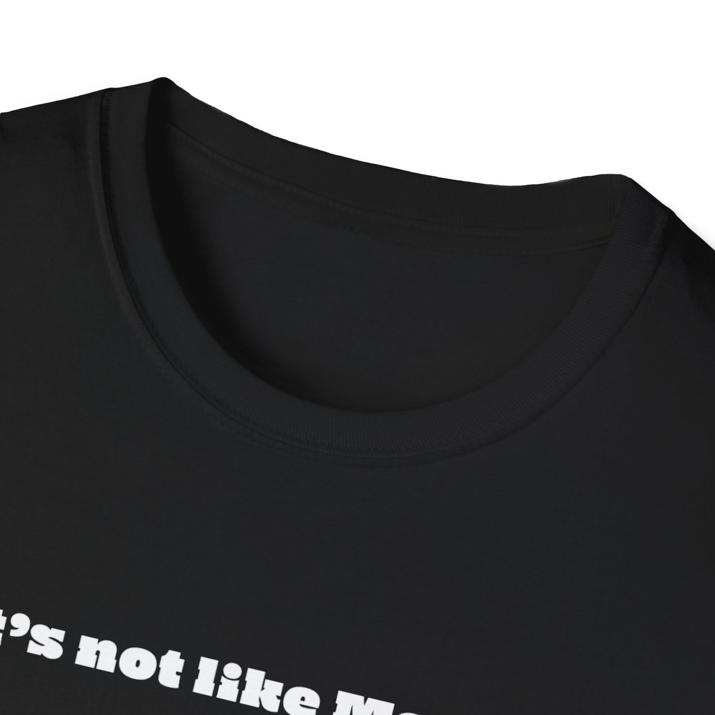 No It's Not Like Monopoly Tee
