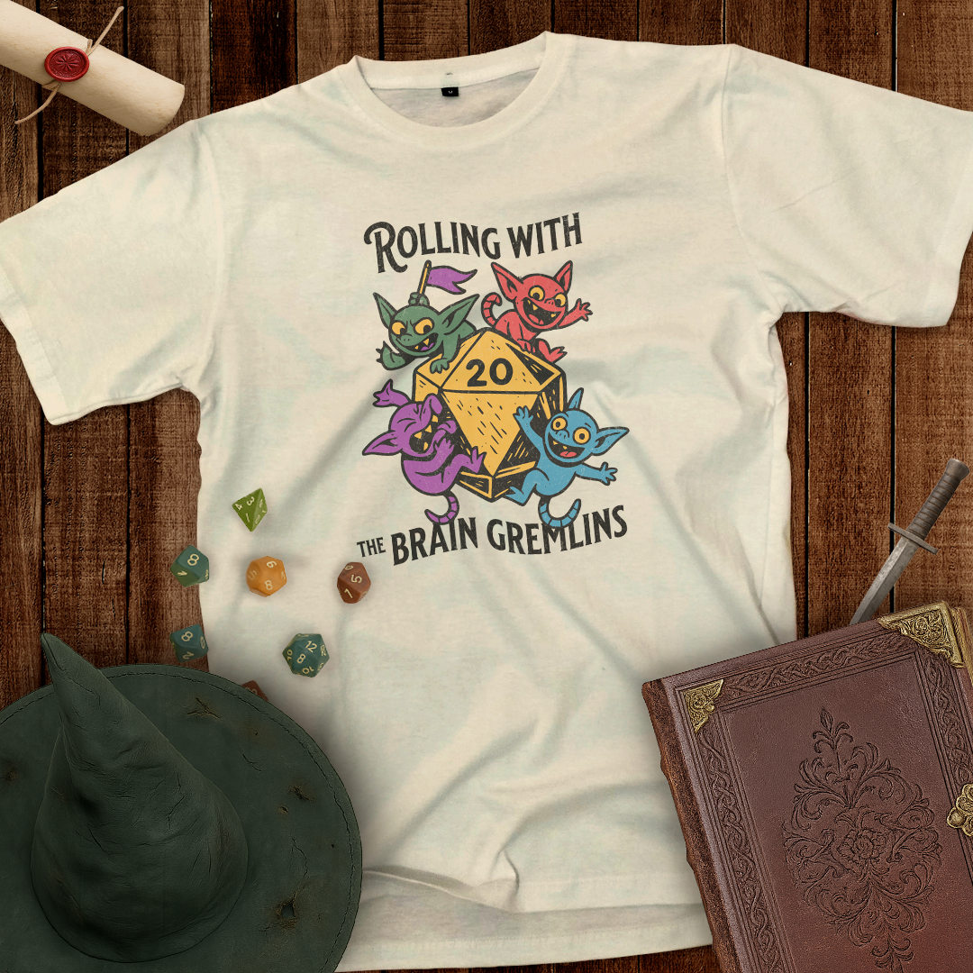 Rolling with the Brain Gremlins