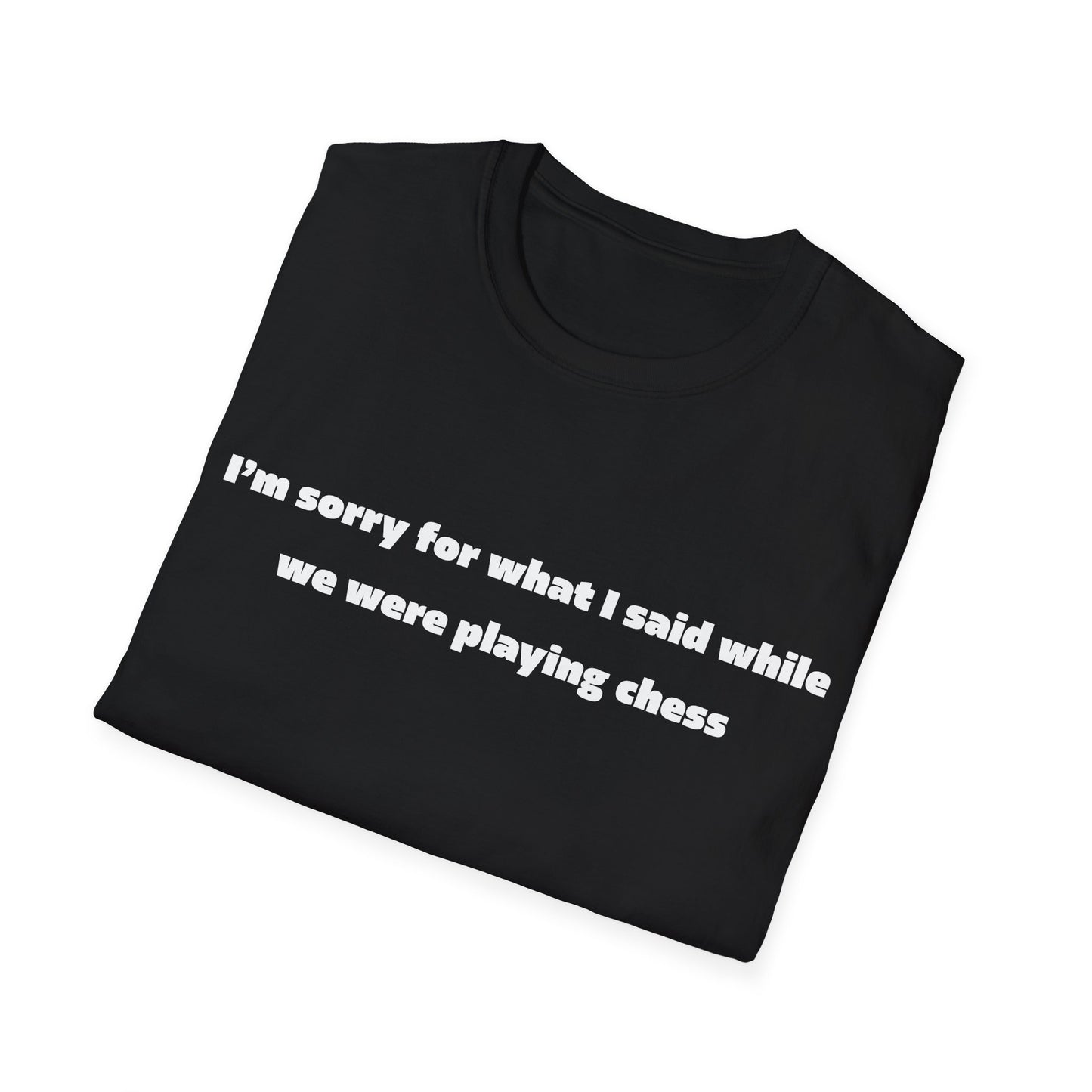 Sorry For What I Said Chess Tee