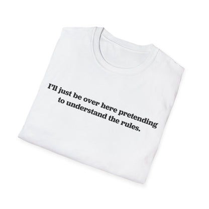 Pretending To Understand The Rules Tee