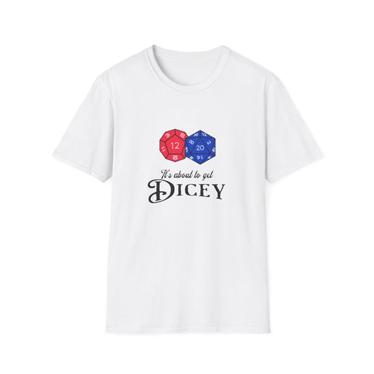 It's Getting Dicey Tee