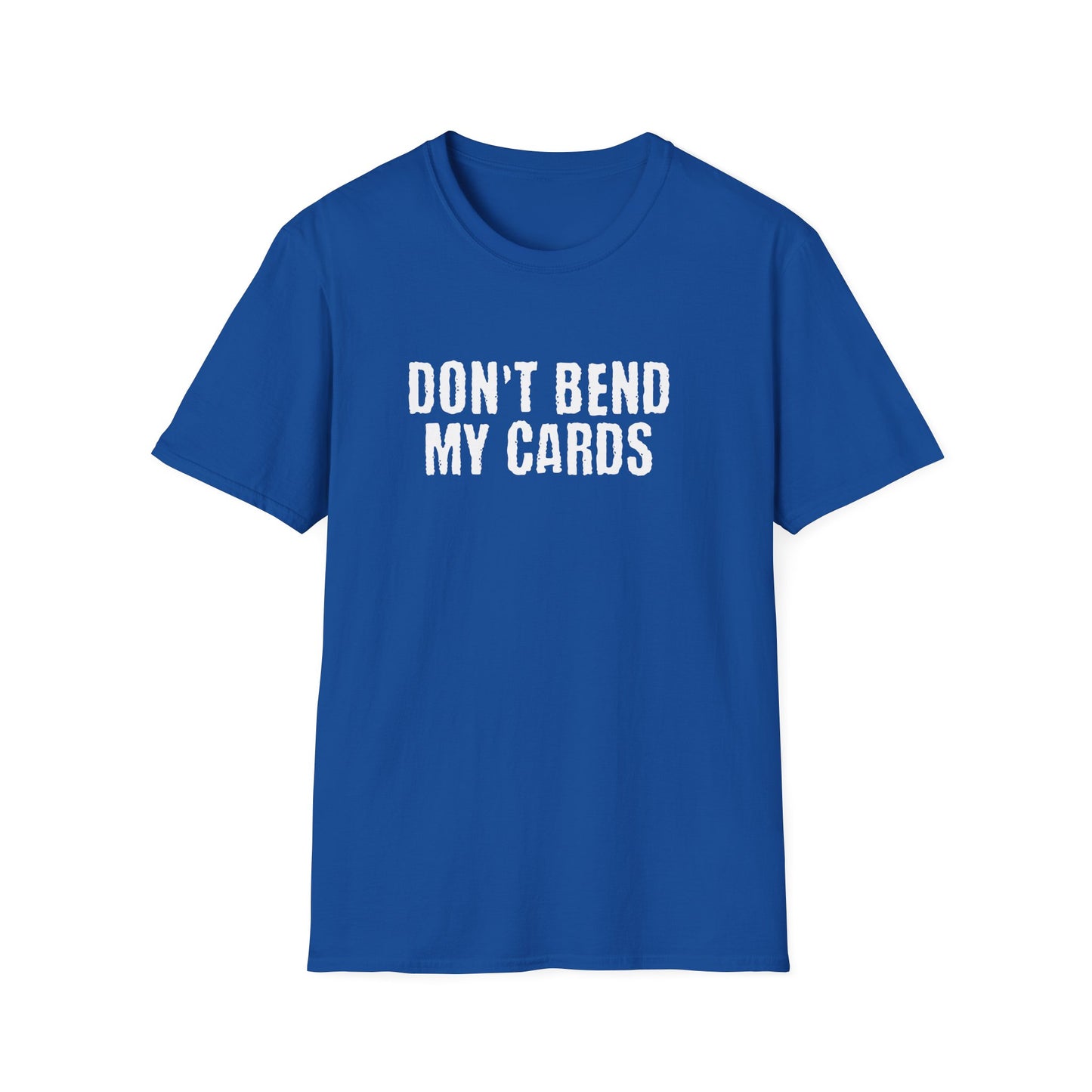 Don't Bend My Cards