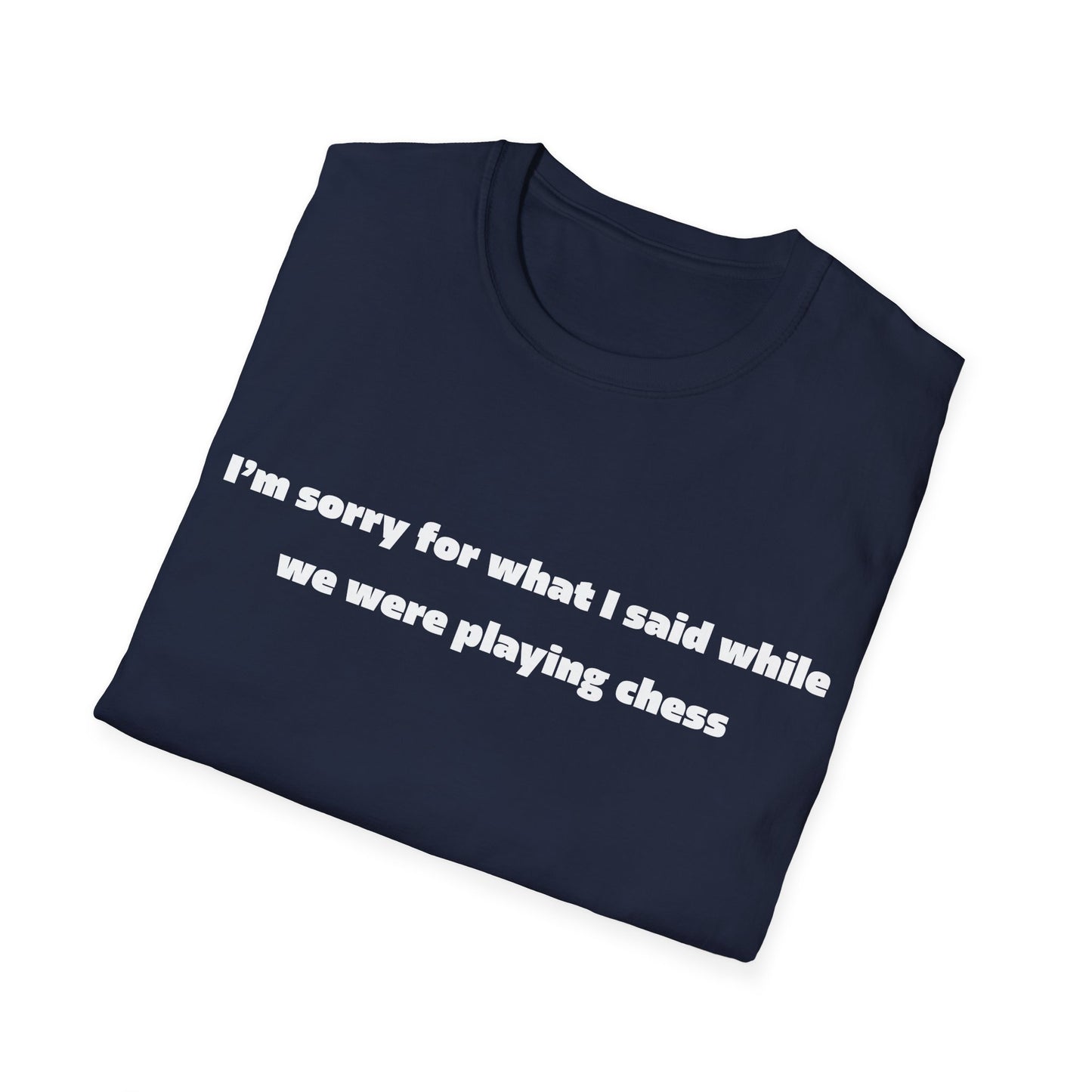 Sorry For What I Said Chess Tee