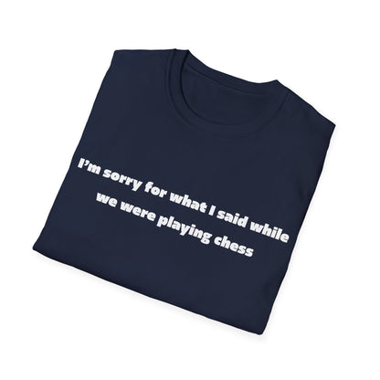 Sorry For What I Said Chess Tee