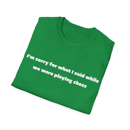 Sorry For What I Said Chess Tee
