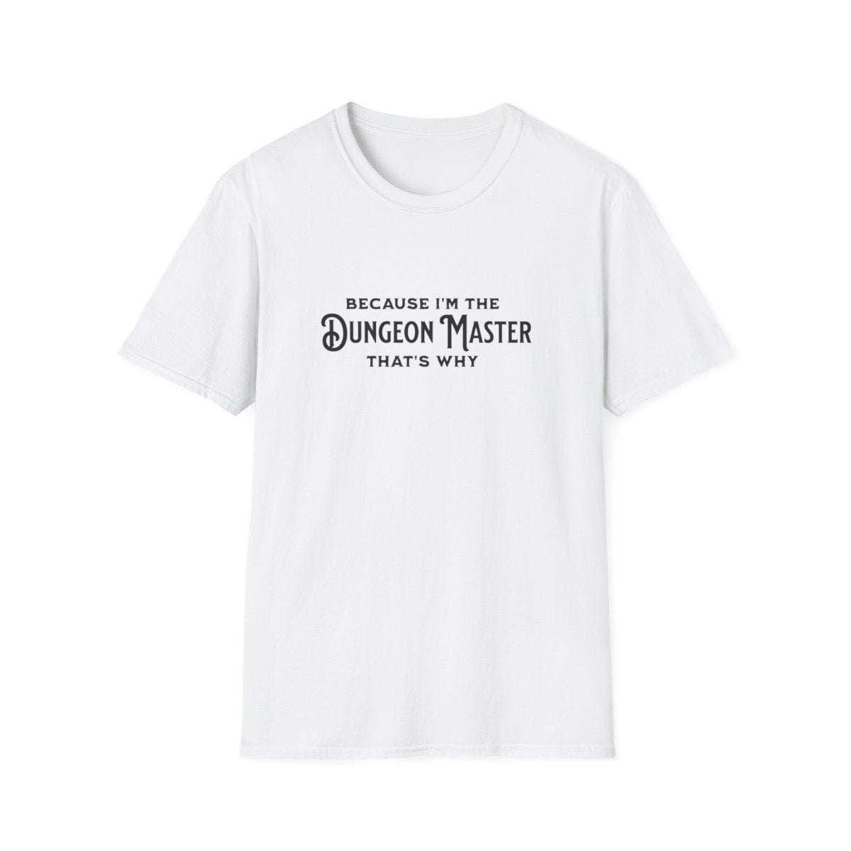 I'm the Dungeon Master Tee